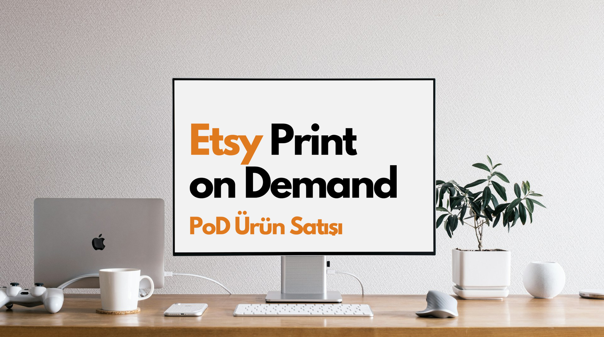 Etsy PoD ürün satışı